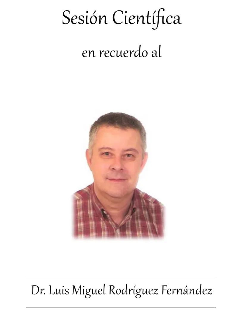 Sesión Científica en recuerdo del Dr. Luis Miguel Rodríguez Fernández