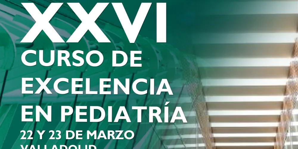 XXVI Curso de Excelencia en Pediatría